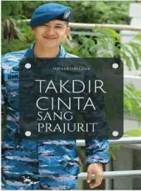 TAKDIR CINTA SANG PRAJURIT