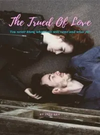 The Trued of Love