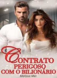 Contrato Perigoso com o Bilionário