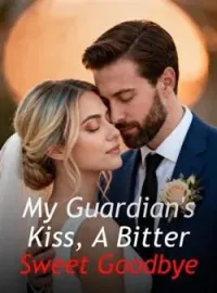 My Guardian's Kiss, A Bitter Sweet Goodbye