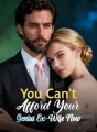 You Can't Afford Your Genius Ex-Wife Now cover