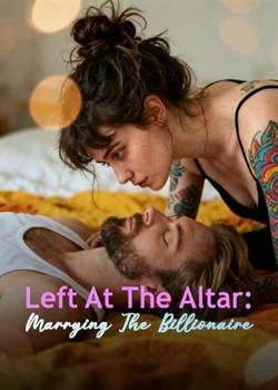 Left At The Altar: Marrying The Billionaire