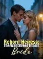 Reborn Heiress: The Wall Street Titan's Bride cover