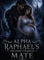 Alpha Raphael's Second Chance Mate  cover