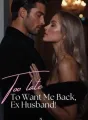 Too Late To Want Me Back, Ex Husband! cover