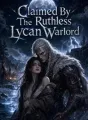 Claimed By The Ruthless Lycan Warlord cover