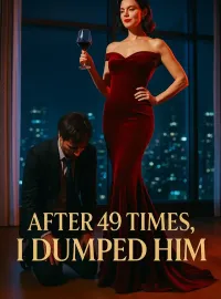 After 49 Times, I Dumped Him