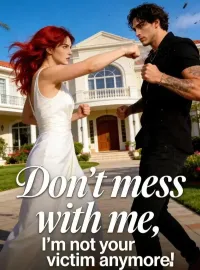 Don’t mess with me, I'm not your victim anymore!