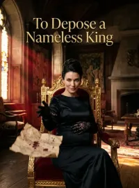 To Depose a Nameless King