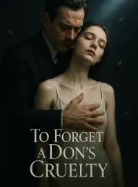 To Forget a Don's Cruelty