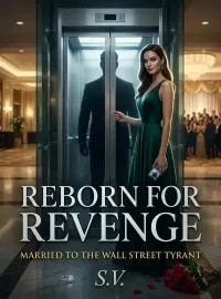 Reborn for Revenge: Married to the Wall Street Tyrant