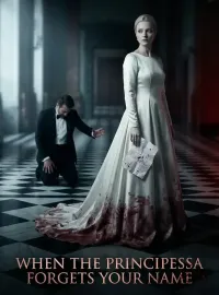 When the Principessa Forgets Your Name