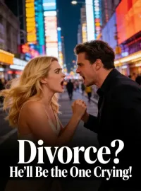 Divorce? He’ll Be the One Crying!