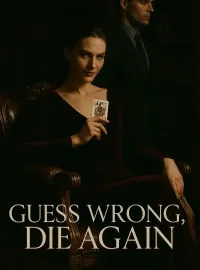 Guess Wrong, Die Again