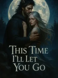 This Time I’ll Let You Go