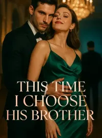 This Time I Choose His Brother