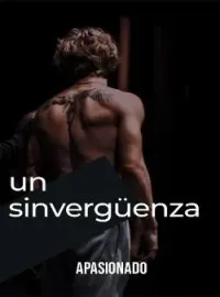 Un sinvergüenza apasionado