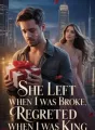 She Left When I Was Broke, Regretted When I Was King. cover