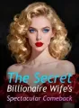 The Secret Billionaire Wife's Spectacular Comeback cover