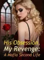 His Obsession, My Revenge: A Mafia Second Life cover