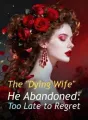 The "Dying Wife" He Abandoned: Too Late to Regret cover
