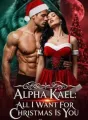 ALPHA KAEL: All I Want For Christmas Is You cover