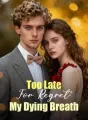 Too Late For Regret: My Dying Breath cover