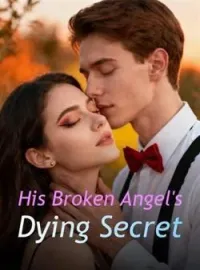 His Broken Angel's Dying Secret