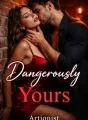 Dangerously Yours. cover