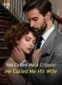 You Called Me A Cripple: He Called Me His Wife cover