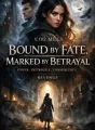 Bound by fate marked by betrayal cover