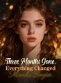 Three Months Gone, Everything Changed cover
