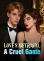 Love's Betrayal, A Cruel Game cover