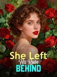 She Left His Ruin Behind