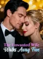 The Unwanted Wife Walks Away Free cover
