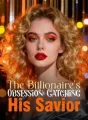 The Billionaire's Obsession: Catching His Savior cover