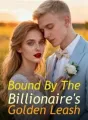 Bound By The Billionaire's Golden Leash cover