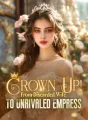 Crown Up! From Discarded Wife To Unrivaled Empress cover