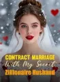 Contract Marriage With My Secret Zillionaire Husband cover