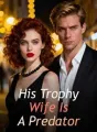 His Trophy Wife Is A Predator cover