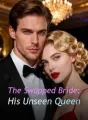 The Swapped Bride: His Unseen Queen cover