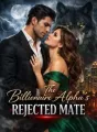 The Billionaire Alpha's Rejected Mate cover