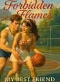 Forbidden Flames: My Best Friend (Book 1) cover