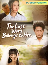 [Dubbed Version]The Last Word Belongs to Her
