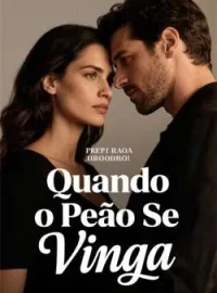 Quando o Peão Se Vinga