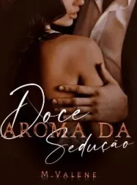O Doce Aroma da Sedução