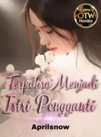 Terpaksa Menjadi Istri Pengganti 