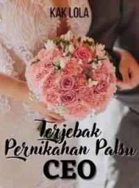 Terjebak Pernikahan Palsu CEO