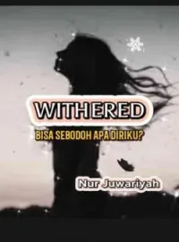 WITHERED BISA SEBODOH APA DIRIKU?