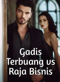 Gadis Terbuang vs Raja Bisnis